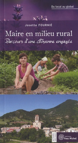 Maire en milieu rural ; parcours d'une citoyenne engagée