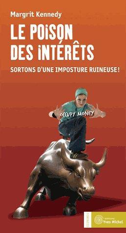 Le poison des intérêts ; sortons d'une imposture ruineuse !