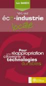 Vers une éco-industrie locale ; pour une réappropriation citoyenne de technologies durables