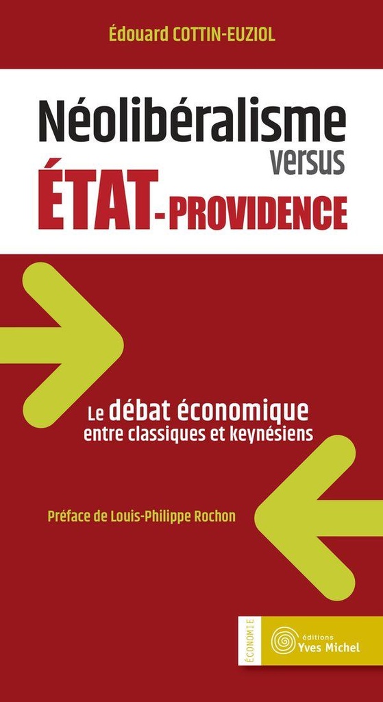 Néolibéralisme versus Etat-providence ; le débat économique entre classisques et keynésiens