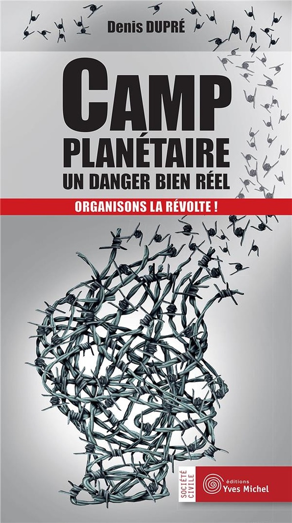 [épuisé] Camp planétaire ; un danger bien réel ; organisons la révolte !
