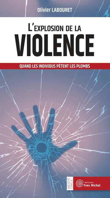L'explosion de la violence ; quand les individus pètent les plombs