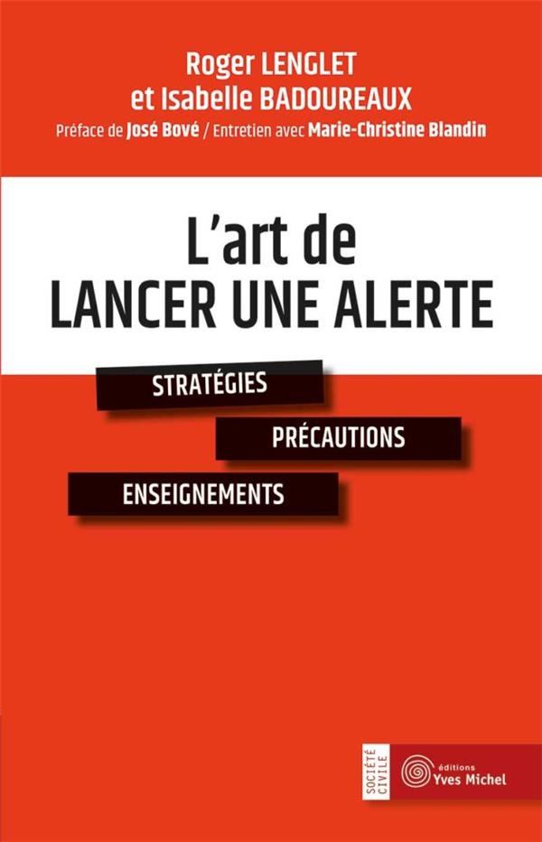 L'art de lancer une alerte ; stratégies, précautions, enseignements (préface José Bouvé)