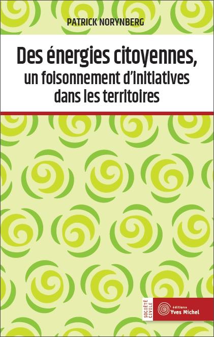 [épuisé] Des énergies citoyennes, un foisonnement d'initiatives dans les territoires