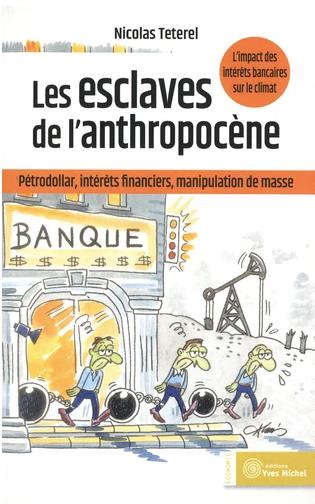 Les esclaves de l'anthropocène
