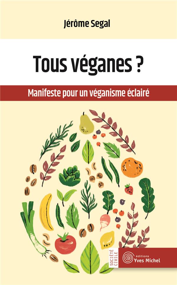 [épuisé] Tous véganes ? manifeste pour un véganisme éclairé