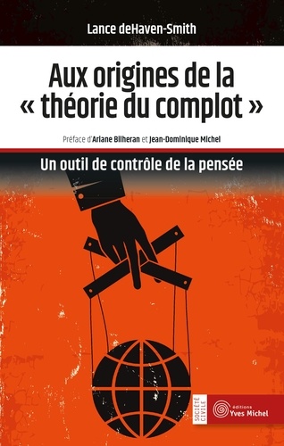 [9782364292093] Aux origines de la théorie du complot : un outil de contrôle de la pensée (préface Ariane Bilheran)