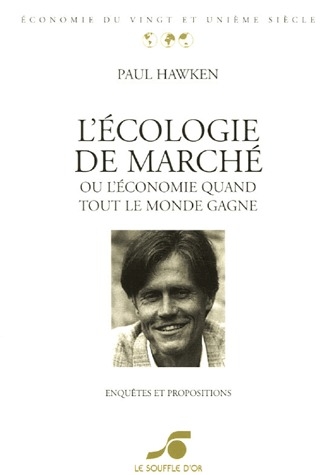 L'écologie de marché ; ou l'économie quand tout le monde gagne
