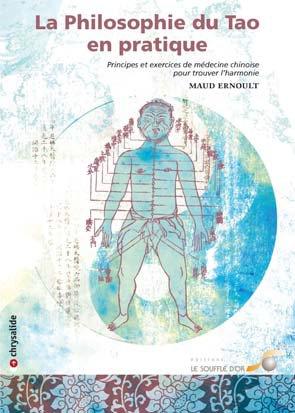 La philosophie du tao en pratique ; principes et exercices de médecine chinoise