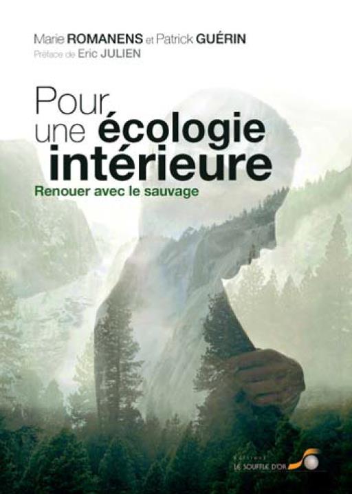 [épuisé] Pour une écologie intérieure ; renouer avec le sauvage (préface Eric Julien)
