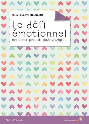 Le défi émotionnel ; nouveau projet pédagogique