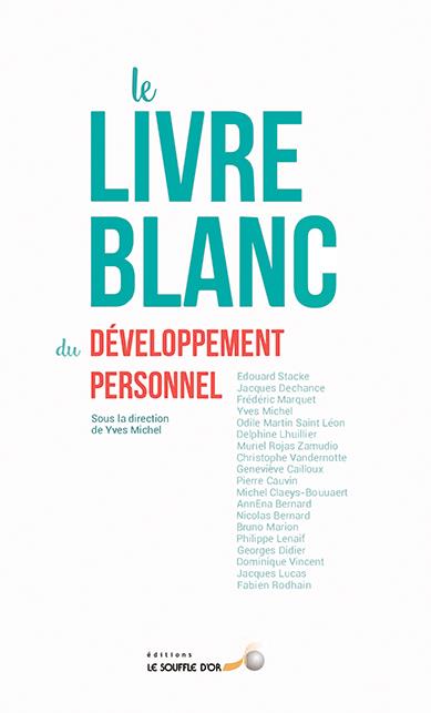 Le livre blanc du développement personnel (préface Yves Michel)