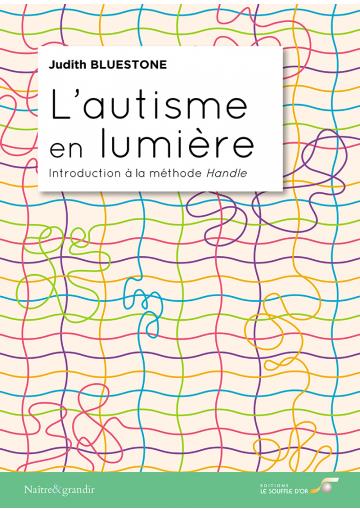 L'autisme en lumière ; introduction à la méthode Handle