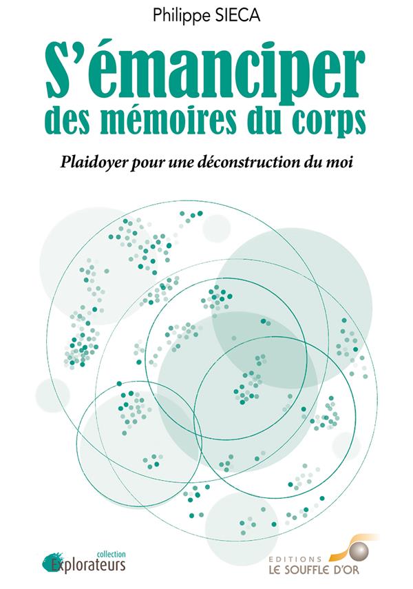 S'émanciper des mémoires du corps ; plaidoyer pour une déconstruction du moi