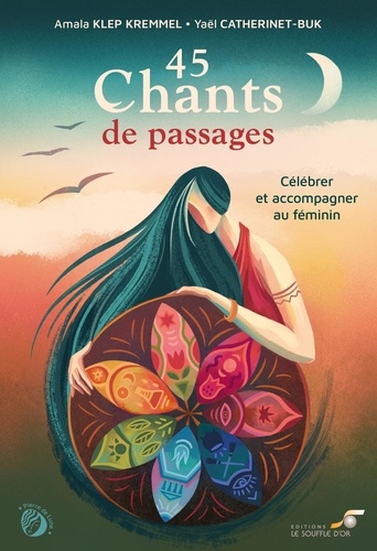 [épuisé] 45 chants de passages : célébrer et accompagner au féminin