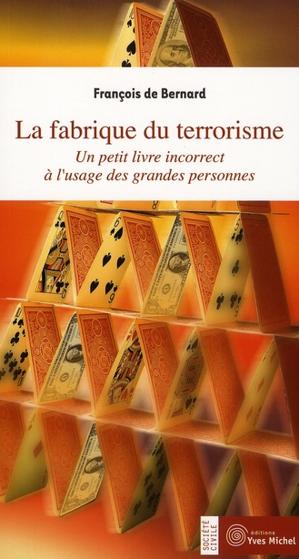 [9782913492509] [épuisé] La fabrique du terrorisme