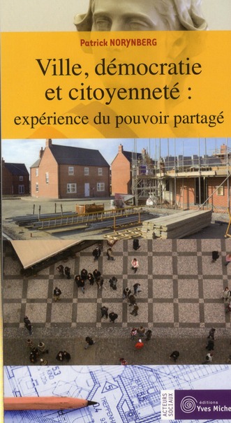 Ville, démocratie et citoyenneté ; expérience du pouvoir partagé