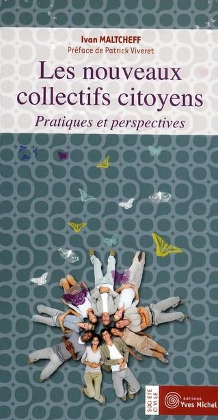 [épuisé] Les nouveaux collectifs citoyens ; pratiques et perspectives (PREFACE DE PATRICK VIVERET)