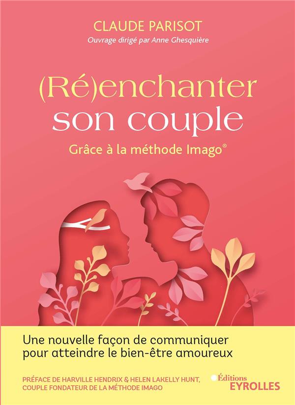 (Ré)enchanter son couple : grâce à la méthode Imago