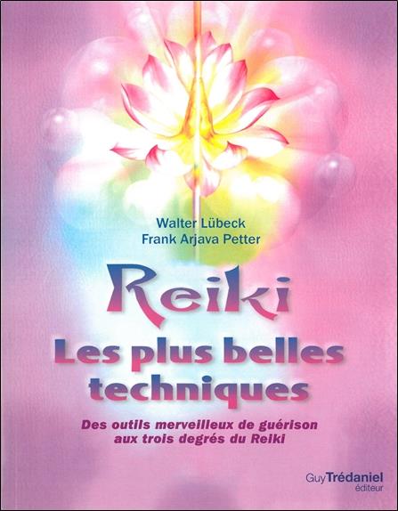 Reiki, Les plus belles techniques