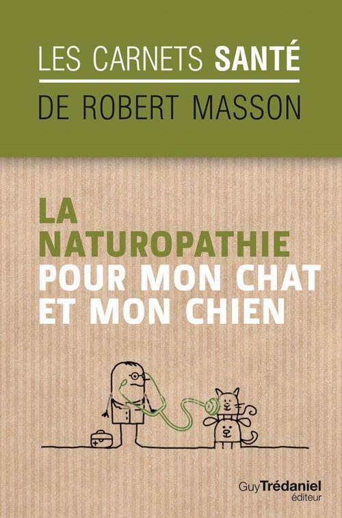 [9782813205568] La naturopathie pour mon chat et mon chien