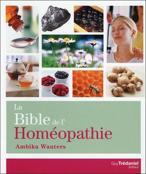 La Bible de l'Homéopathie