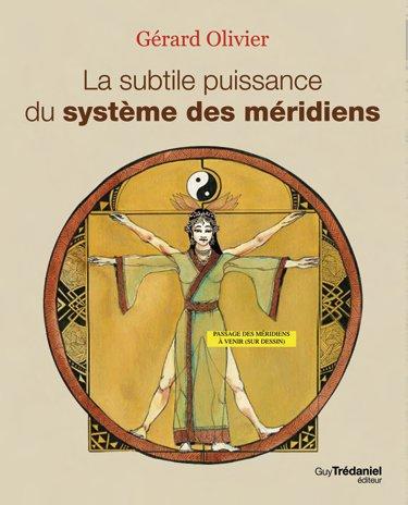 La subtile puissance du système des méridiens