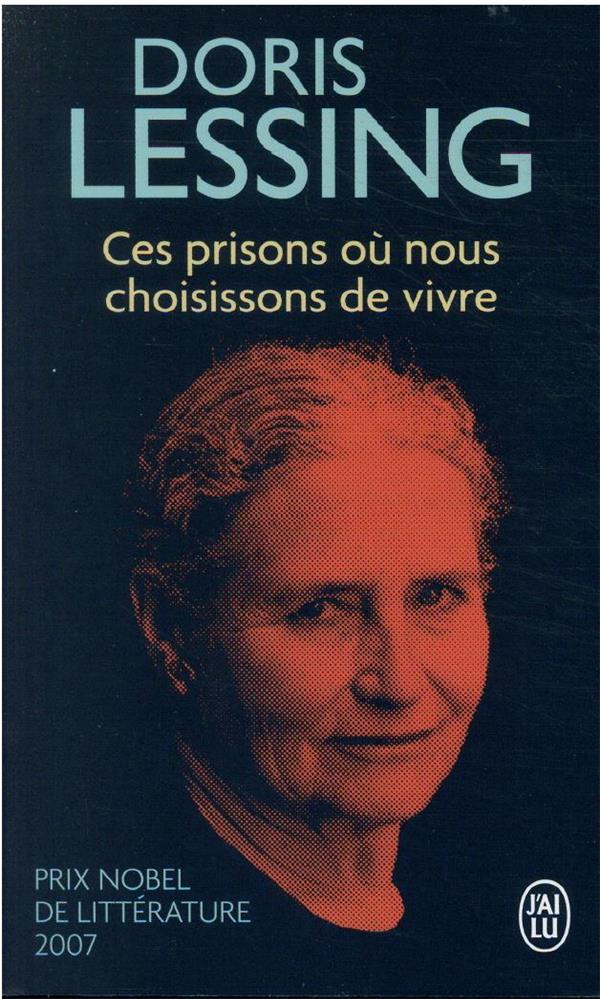 Ces prisons ou nous choisissons...