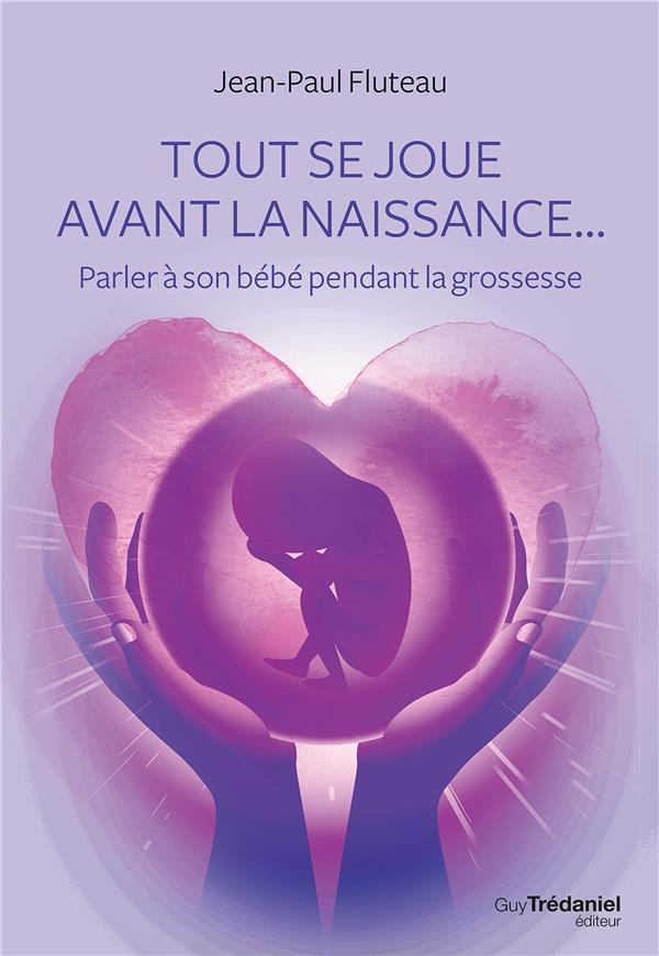 Tout se joue avant la naissance
