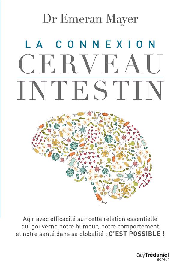 La connexion Cerveau Intestin