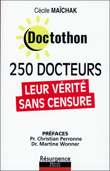 [9782874341984] Doctothon - 250 docteurs - Leur vérité sans censure