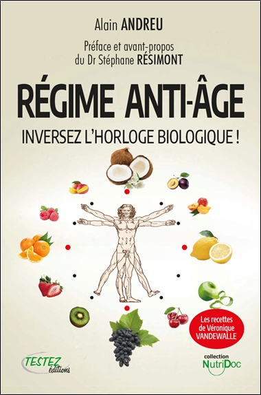 Régime anti-âge - Inversez l'horloge biologique !