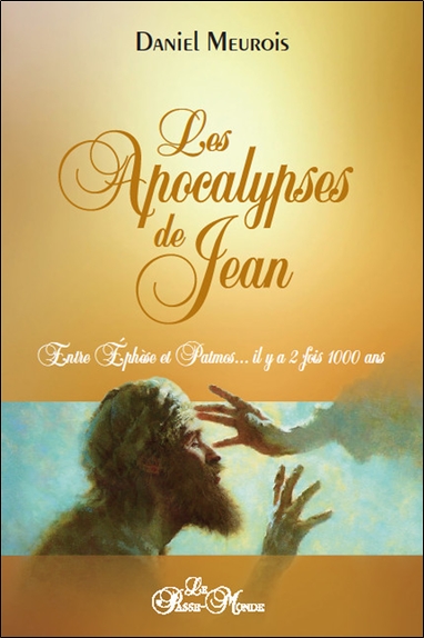 [9782923647746] Les apocalypses de Jean - Entre Ephèse et Patmos... il y a 2 fois 1000 ans
