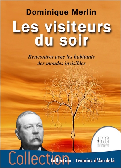 Les visiteurs du soir - Rencontres avec les habitants des mondes invisibles