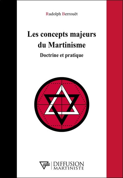 [9782490955091] Les concepts majeurs du Martinisme - Doctrine et pratique