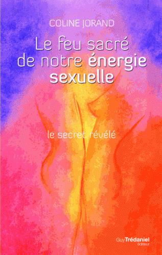 Le feu sacré de notre énergie sexuelle DVD)