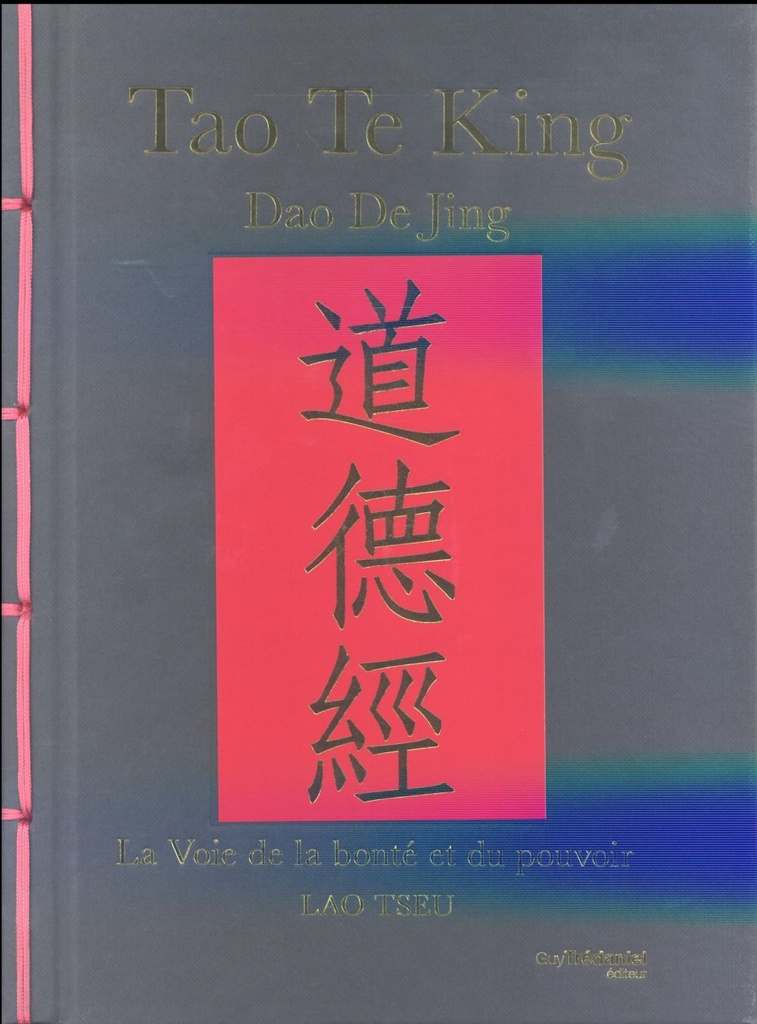 Tao te king, La voie de la bonté et du pouvoir