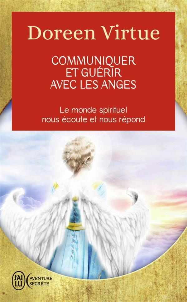 [épuisé] COMMUNIQUER ET GUERIR AVEC LES ANGES