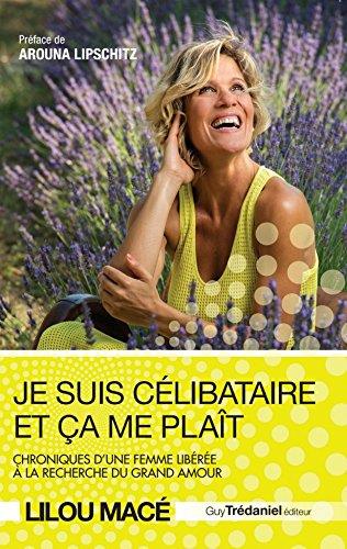 Je suis célibataire et ça me plaît