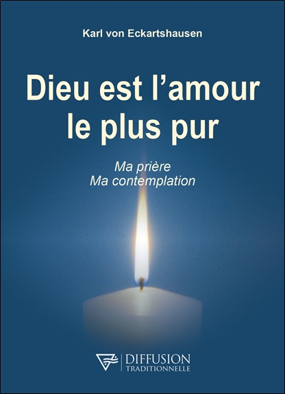 [9782908353631] Dieu est l'amour le plus pur - Ma prière - Ma contemplation
