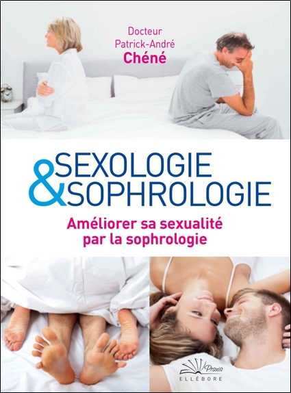 Sexologie & sophrologie - Améliorer sa sexualité par la sophrologie