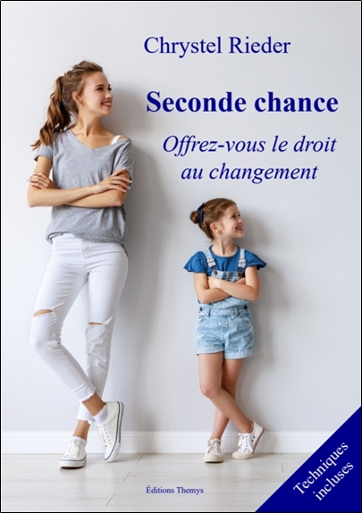 Seconde chance - Offrez-vous le droit au changement