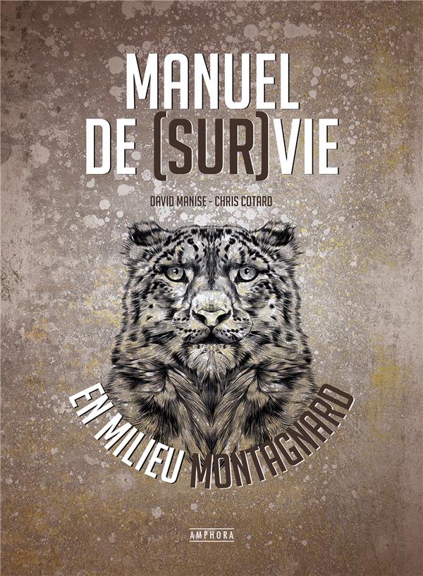 MANUEL DE (SUR)VIE EN MILIEU MONTAGNARD