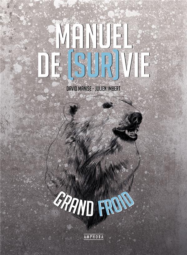 MANUEL DE (SUR)VIE EN GRAND FROID