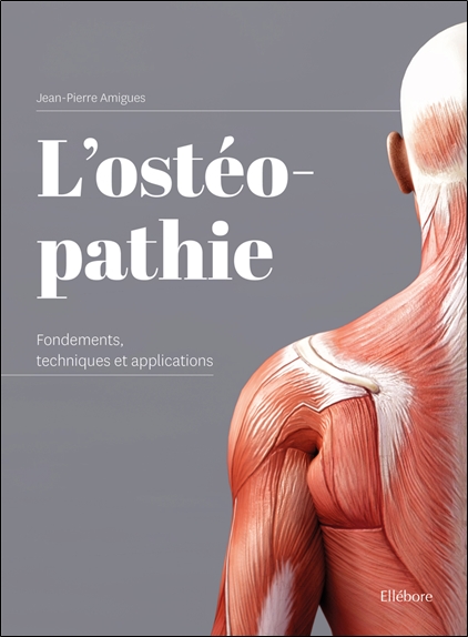 [9791023002768] [épuisé] L'ostéopathie - Fondements, techniques et applications