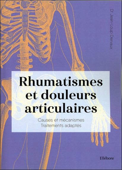 [épuisé] Rhumatismes et douleurs articulaires - Causes et mécanismes - Traitements adaptés