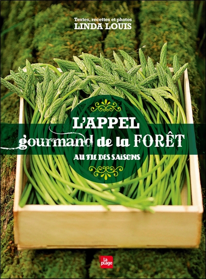 L'appel gourmand de la forêt - Au fil des saisons