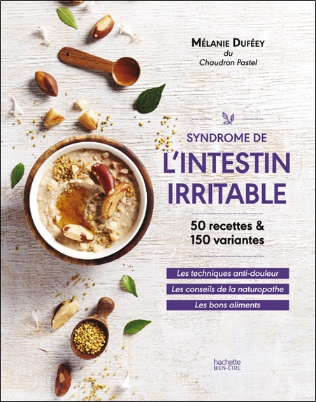 Syndrôme de l'intestin irritable - 50 recettes & 150 variantes