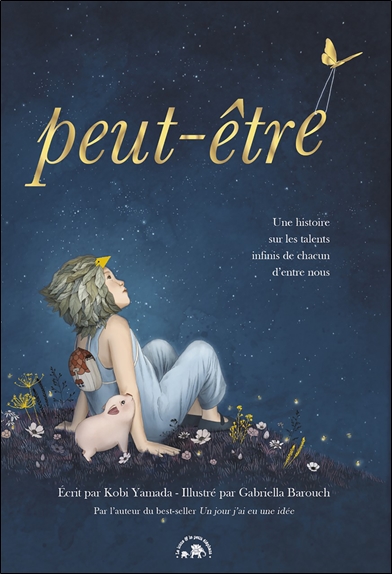 Peut-être - Une histoire sur les talents infinis de chacun d'entre nous
