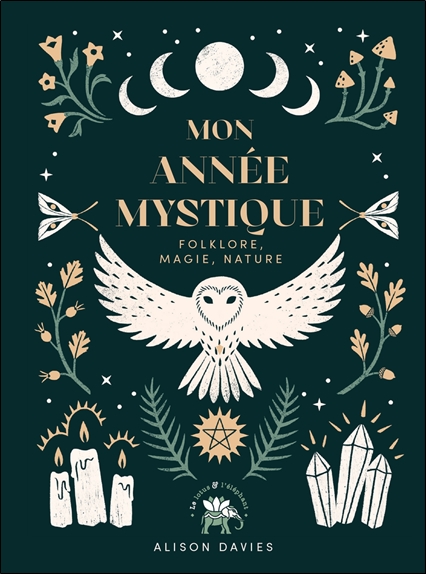 Mon Année Mystique - Folklore, magie, nature